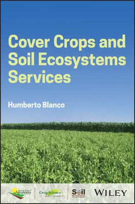 Fedőnövények és a talajökoszisztéma-szolgáltatások - Cover Crops and Soil Ecosystem Services