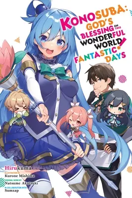 Konosuba: Isten áldása erre a csodálatos világra! Fantasztikus napok: 18. kötet - Konosuba: God's Blessing on This Wonderful World! Fantastic Days: Volume 18