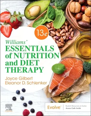 Williams' Essentials of Nutrition and Diet Therapy (A táplálkozás és diétás terápia alapjai) - Williams' Essentials of Nutrition and Diet Therapy