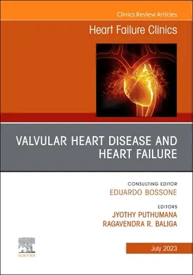 Valvular Heart Disease and Heart Failure, an Issue of Heart Failure Clinics: 19-3. kötet - Valvular Heart Disease and Heart Failure, an Issue of Heart Failure Clinics: Volume 19-3