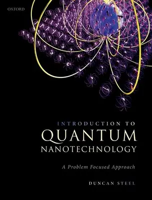 Bevezetés a kvantum-nanotechnológiába: Egy problémaközpontú megközelítés - Introduction to Quantum Nanotechnology: A Problem Focused Approach