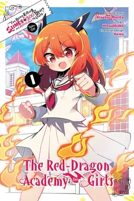 I've Been Killing Slimes for 300 Years and Maxed Out My Level Spin-Off: The Red Dragon Academy for Girls, 1. kötet - I've Been Killing Slimes for 300 Years and Maxed Out My Level Spin-Off: The Red Dragon Academy for Girls, Vol. 1