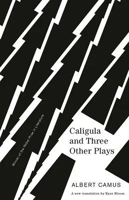 Caligula és három másik színdarab: Ryan Bloom új fordítása - Caligula and Three Other Plays: A New Translation by Ryan Bloom