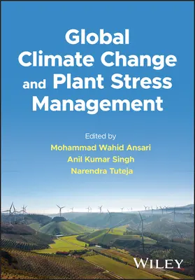 Globális éghajlatváltozás és növényi stresszkezelés - Global Climate Change and Plant Stress Management