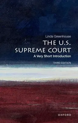 Az Egyesült Államok Legfelsőbb Bírósága: A Very Short Introduction - The U.S. Supreme Court: A Very Short Introduction