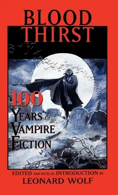 Vérszomj: 100 év vámpírregényei - Blood Thirst: 100 Years of Vampire Fiction