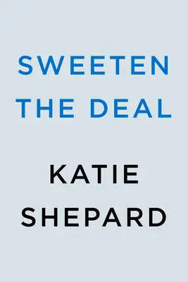 Édesítsd meg az üzletet - Sweeten the Deal