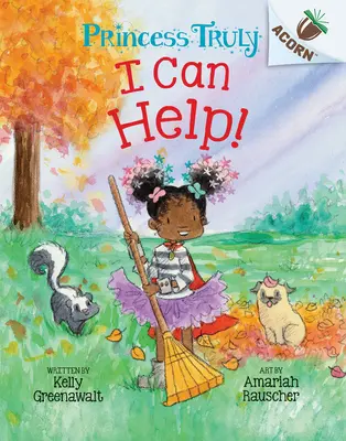 Én tudok segíteni! Egy makk könyv (Princess Truly #8) - I Can Help!: An Acorn Book (Princess Truly #8)