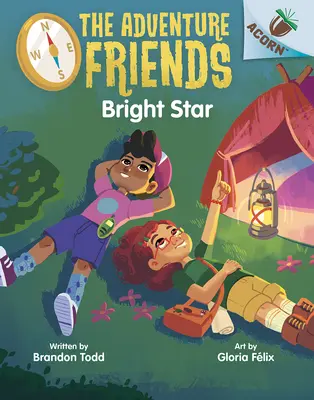 Fényes csillag: Egy makk könyv (a Kalandbarátok #3) - Bright Star: An Acorn Book (the Adventure Friends #3)