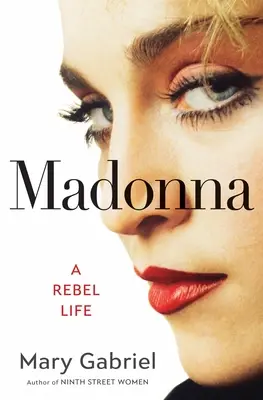 Madonna: Lázadó élet - Madonna: A Rebel Life