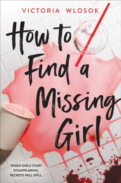 Hogyan találjunk meg egy eltűnt lányt - How to Find a Missing Girl