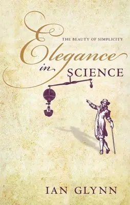 Elegancia a tudományban: Az egyszerűség szépsége - Elegance in Science: The Beauty of Simplicity