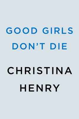 A jó lányok nem halnak meg - Good Girls Don't Die