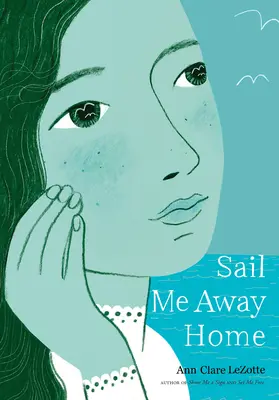 Sail Me Away Away Home (Mutasd meg a jelet trilógia, 3. könyv) - Sail Me Away Home (Show Me a Sign Trilogy, Book 3)