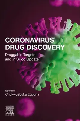 Coronavírus gyógyszerfelfedezés: kötet: Gyógyszerrel kezelhető célpontok és in Silico frissítés - Coronavirus Drug Discovery: Volume 3: Druggable Targets and in Silico Update