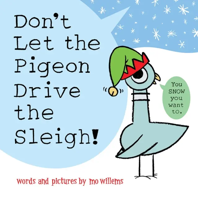 Ne hagyd, hogy a galamb vezesse a szánkót! - Don't Let the Pigeon Drive the Sleigh!