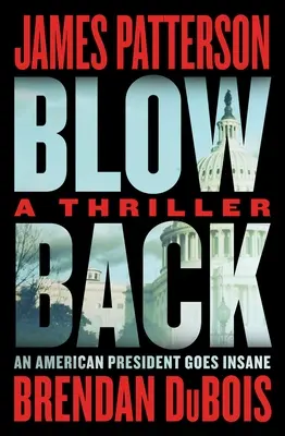 Blowback: James Patterson évek óta legjobb thrillere - Blowback: James Patterson's Best Thriller in Years