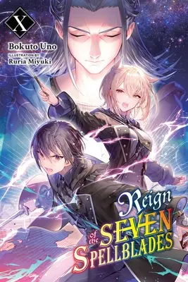 Reign of the Seven Spellblades, 10. kötet (Light Novel) - Reign of the Seven Spellblades, Vol. 10 (Light Novel)