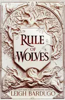 A farkasok uralma (A sebhelyek királya 2. könyv) - Rule of Wolves (King of Scars Book 2)