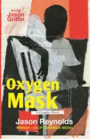 Oxigénmaszk: Carnegie-érmes szerző - A Graphic Novel - Oxygen Mask: A Graphic Novel - Carnegie Medal-Winning Author