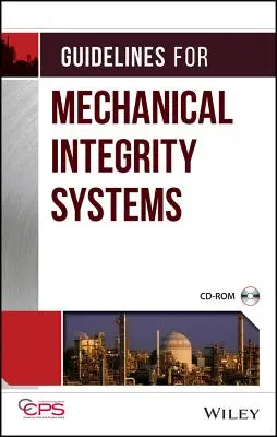 Irányelvek a mechanikai integritási rendszerekhez [CD-ROM-mal] - Guidelines for Mechanical Integrity Systems [With CD-ROM]