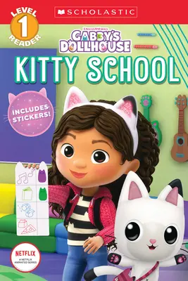 Kitty School (Gabby babaháza: Scholastic Reader, 1. szint) - Kitty School (Gabby's Dollhouse: Scholastic Reader, Level 1)