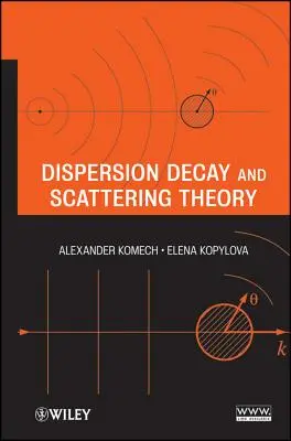 A szórás bomlása és a szórás elmélete - Dispersion Decay and Scattering Theory