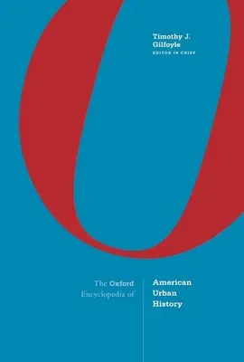 Az amerikai várostörténet oxfordi enciklopédiája - Oxford Encyclopedia of American Urban History