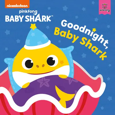 Baby Shark: Jó éjt, Baby Shark! - Baby Shark: Good Night, Baby Shark!