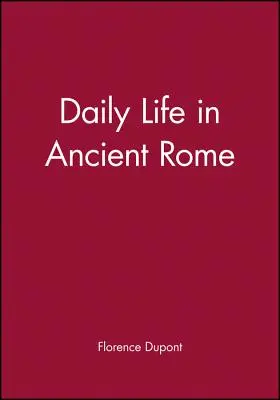 A mindennapi élet az ókori Rómában - Daily Life in Ancient Rome