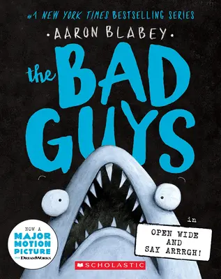 A Bad Guys a Nyisd ki a szemed és mondd, hogy Arrrgh! (a Bad Guys #15) - The Bad Guys in Open Wide and Say Arrrgh! (the Bad Guys #15)