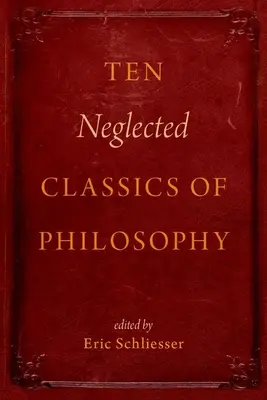 A filozófia tíz elhanyagolt klasszikusa - Ten Neglected Classics of Philosophy