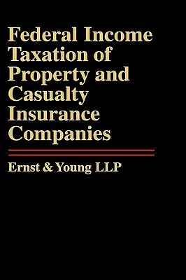 A vagyon- és balesetbiztosítási társaságok szövetségi jövedelemadója - Federal Income Taxation of Property and Casualty Insurance Companies