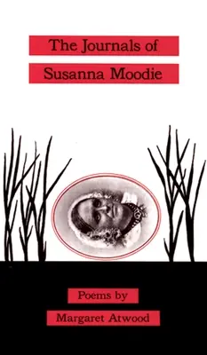 Susanna Moodie naplói: Poems - The Journals of Susanna Moodie: Poems