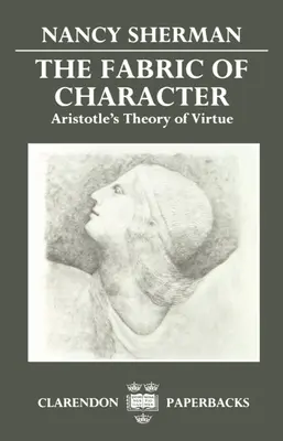 A jellem szövete: Arisztotelész erényelmélete - The Fabric of Character: Aristotle's Theory of Virtue