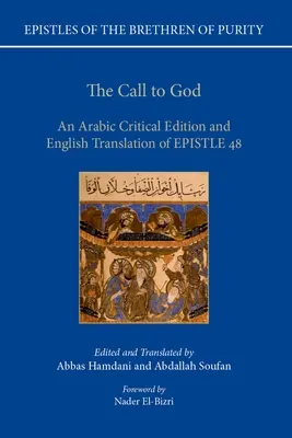 Az Istenhez való hívás: A 48. levél arab kritikai kiadása és angol fordítása - The Call to God: An Arabic Critical Edition and English Translation of Epistle 48