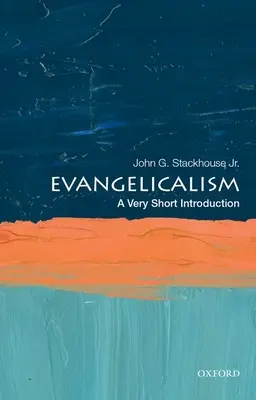 Evangélikusság: A Very Short Introduction - Evangelicalism: A Very Short Introduction