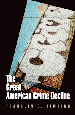 A nagy amerikai bűnözés csökkenése - The Great American Crime Decline