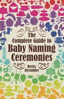 Teljes útmutató a babanevelési ceremóniákhoz - Complete Guide To Baby Naming Ceremonies