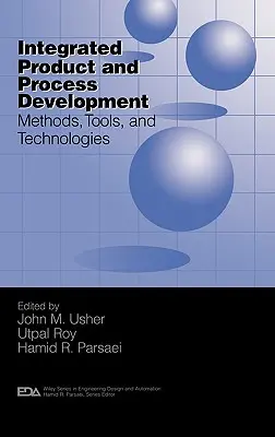 Integrált termék- és folyamatfejlesztés: Módszerek, eszközök és technológiák - Integrated Product and Process Development: Methods, Tools, and Technologies