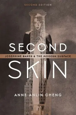 Második bőr: Josephine Baker és a modern felület - Second Skin: Josephine Baker and the Modern Surface