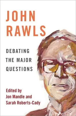 John Rawls: A legfontosabb kérdések vitája - John Rawls: Debating the Major Questions