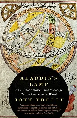 Aladdin lámpája: Hogyan jutott el a görög tudomány az iszlám világon keresztül Európába? - Aladdin's Lamp: How Greek Science Came to Europe Through the Islamic World