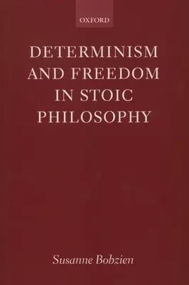 Determinizmus és szabadság a sztoikus filozófiában - Determinism and Freedom in Stoic Philosophy