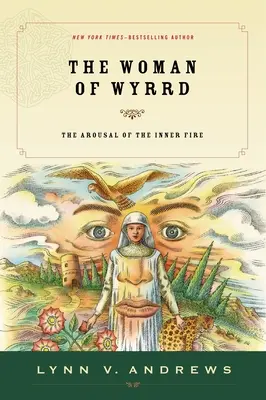 The Woman of Wyrrd: A belső tűz felébresztése - The Woman of Wyrrd: The Arousal of the Inner Fire