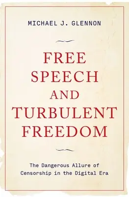 Szólásszabadság és viharos szabadság: A cenzúra veszélyes csábítása a digitális korszakban - Free Speech and Turbulent Freedom: The Dangerous Allure of Censorship in the Digital Era