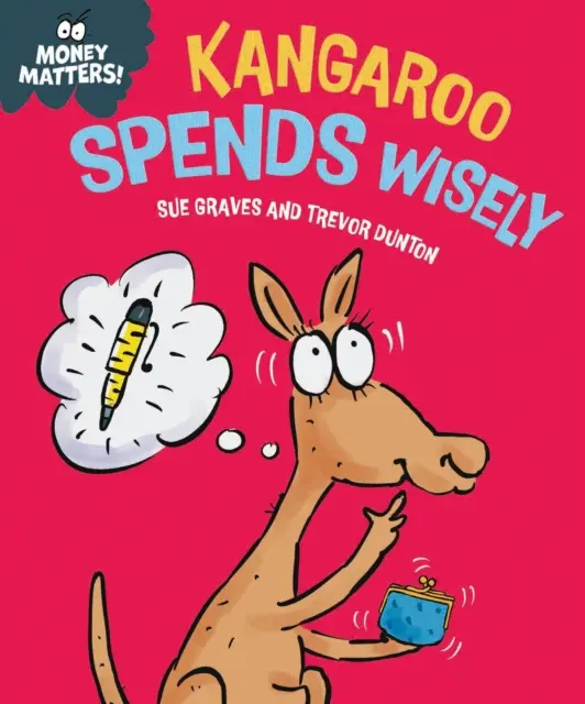 A pénz számít: Kenguru okosan költ - Money Matters: Kangaroo Spends Wisely