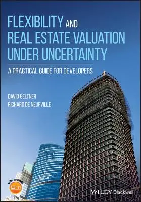 Rugalmasság és ingatlanértékelés bizonytalanság mellett: Gyakorlati útmutató a fejlesztők számára - Flexibility and Real Estate Valuation Under Uncertainty: A Practical Guide for Developers