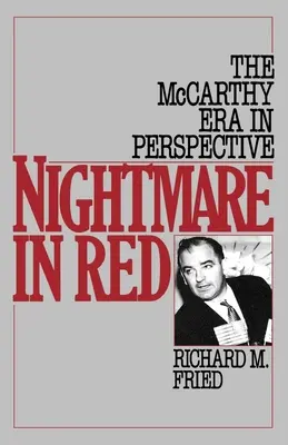 Rémálom vörösben: A McCarthy-korszak távlatokban - Nightmare in Red: The McCarthy Era in Perspective