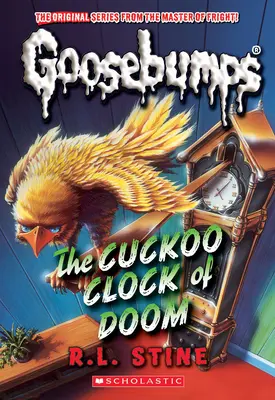 A végzet kakukkos órája (Klasszikus Libabőr #37) - The Cuckoo Clock of Doom (Classic Goosebumps #37)